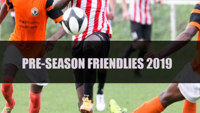 Pre-Season Friendlies 2019